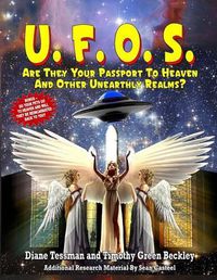 Cover image for UFOs: Are They Your Passport to Heaven And Other Unearthly Realms?