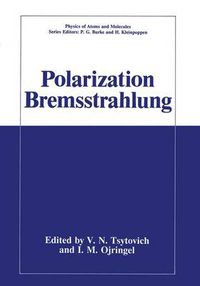 Cover image for Polarization Bremsstrahlung of Particles and Atoms