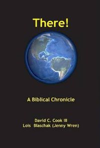 Cover image for There! A Biblical Chronology