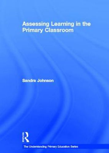 Cover image for Assessing Learning in the Primary Classroom