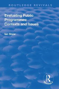 Cover image for Evaluating Public Programmes: Contexts and Issues