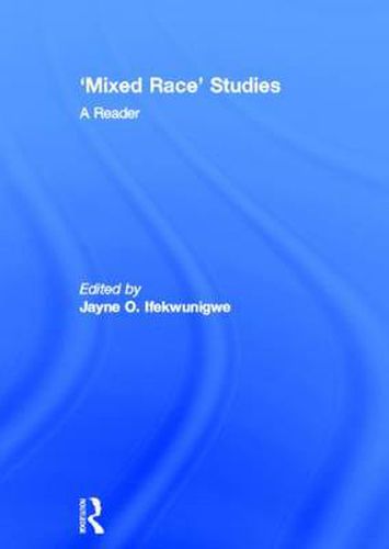 Cover image for 'Mixed Race' Studies: A Reader