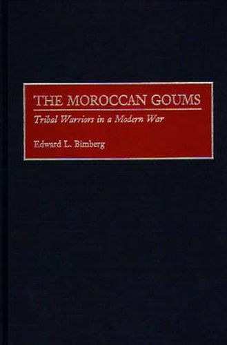 Cover image for The Moroccan Goums: Tribal Warriors in a Modern War