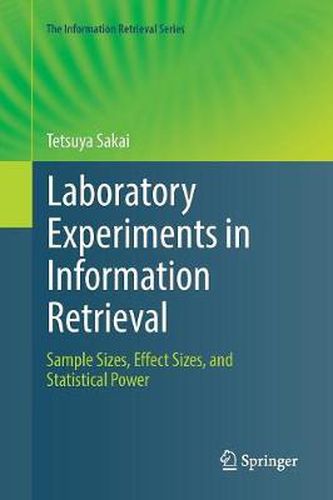 Cover image for Laboratory Experiments in Information Retrieval: Sample Sizes, Effect Sizes, and Statistical Power