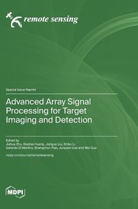 Cover image for Advanced Array Signal Processing for Target Imaging and Detection