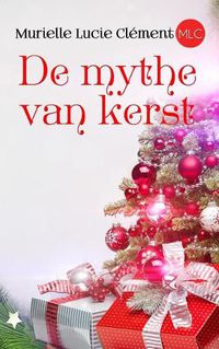 Cover image for de Mythe Van Kerst