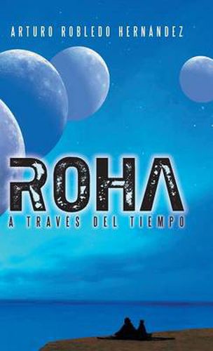 Cover image for Roha a Traves del Tiempo
