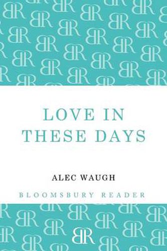 Cover image for Love in These Days: A Modern Story