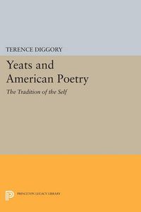 Cover image for Yeats and American Poetry: The Tradition of the Self