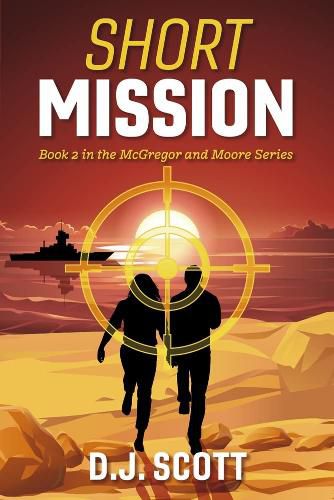 Short Mission: Book 2 in the McGregor and Moore Series