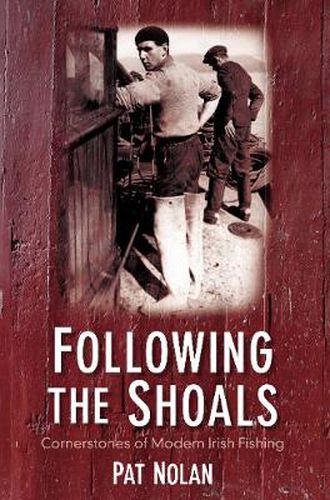 Cover image for Following the Shoals: Cornerstones of Modern Irish Fishing