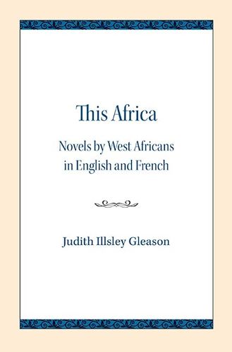 Cover image for This Africa: Novels by West Africans in English and French