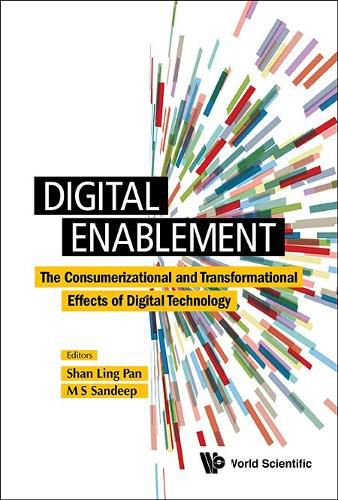 Cover image for Digital Enablement: The Consumerizational And Transformational Effects Of Digital Technology