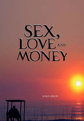 Cover image for Sex, Love and Money