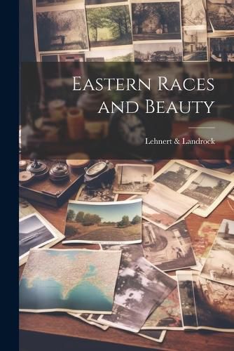 Cover image for Eastern Races and Beauty