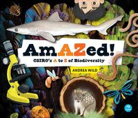 Cover image for AmAZed!: CSIRO's A to Z of Biodiversity