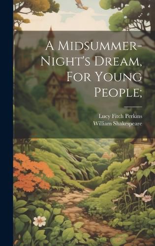 Cover image for A Midsummer-night's Dream, For Young People;