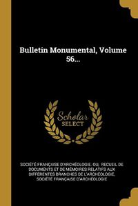 Cover image for Bulletin Monumental, Volume 56...