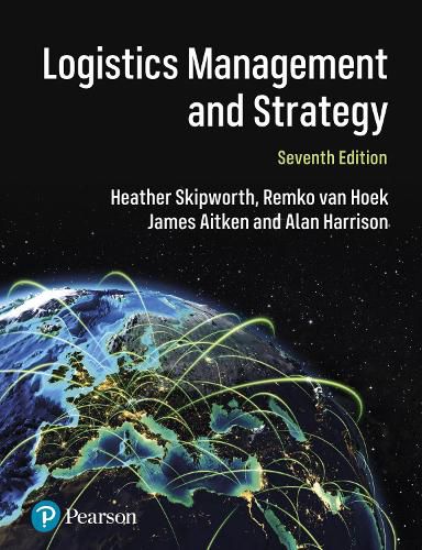 Logistics Management and Strategy: Competing through the Supply Chain