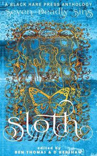 Cover image for Sloth: The avoidance of physical or spiritual work