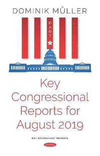 Cover image for Key Congressional Reports for August 2019: Part II