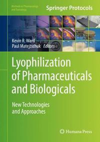Cover image for Lyophilization of Pharmaceuticals and Biologicals: New Technologies and Approaches