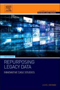 Cover image for Repurposing Legacy Data: Innovative Case Studies