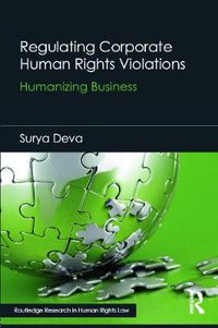 Cover image for Regulating Corporate Human Rights Violations: Humanizing Business