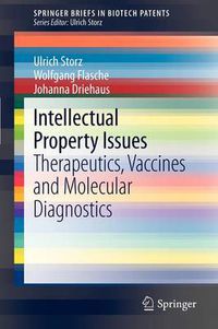 Cover image for Intellectual Property Issues: Therapeutics, Vaccines and Molecular Diagnostics