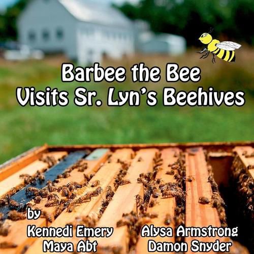 Cover image for Barbee the Bee Visits Sr. Lyn's Beehives