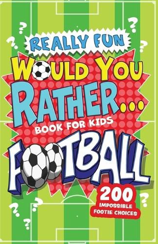 Cover image for Really Fun Would You Rather Football Book For Kids