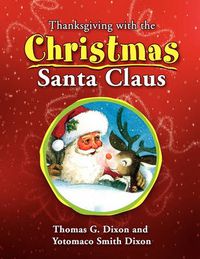 Cover image for Thanksgiving with the Christmas Santa Claus
