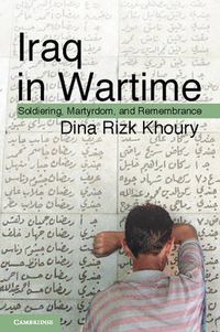 Cover image for Iraq in Wartime: Soldiering, Martyrdom, and Remembrance