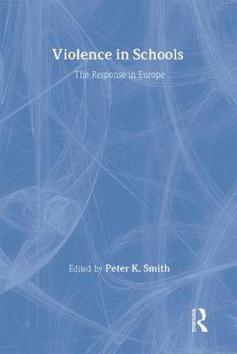 Cover image for Violence in Schools: The Response in Europe