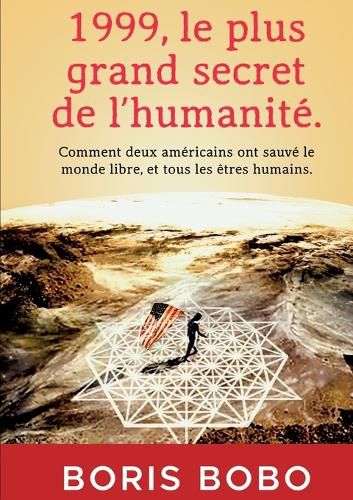 Cover image for 1999, le plus grand secret de l'humanite.