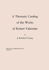 Cover image for A Thematic Catalog of the Works of Robert Valentine