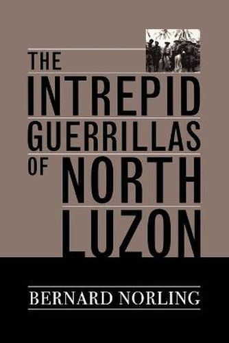 Cover image for The Intrepid Guerrillas of North Luzon