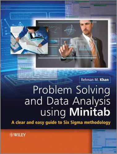 Cover image for Problem Solving and Data Analysis Using Minitab: A Clear and Easy Guide to Six Sigma Methodology