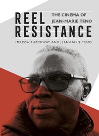 Cover image for Reel Resistance - The Cinema of Jean-Marie Teno