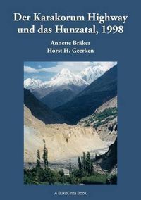 Cover image for Der Karakorum Highway und das Hunzatal, 1998: Geschichte, Kultur und Erlebnisse