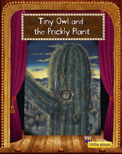 Little Plays: Tiny Owl and the Prickly Plant