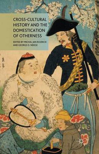 Cover image for Cross-Cultural History and the Domestication of Otherness