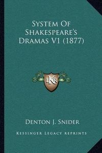 Cover image for System of Shakespeare's Dramas V1 (1877)