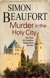 Cover image for Murder in the Holy City: An 11th Century Mystery Set During the Crusades