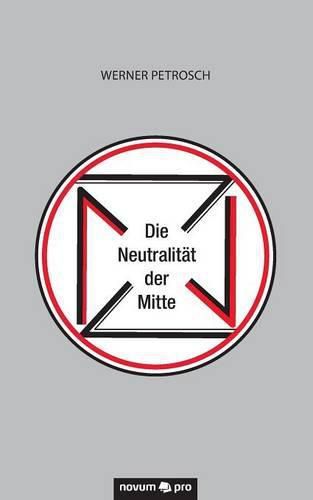 Cover image for Die Neutralitat der Mitte