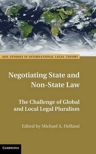 Cover image for Negotiating State and Non-State Law: The Challenge of Global and Local Legal Pluralism