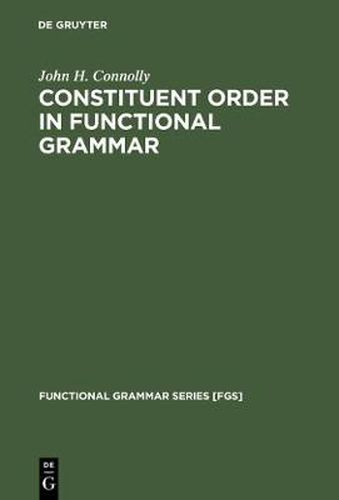 Cover image for Constituent Order in Functional Grammar: Synchronic and Diachronic Perspectives