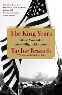 Cover image for The King Years: Historic Moments in the Civil Rights Movement