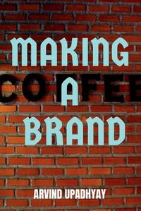 Cover image for Making a Brand