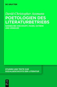 Cover image for Poetologien Des Literaturbetriebs: Szenen Bei Kirchhoff, Maier, Gstrein Und Handler